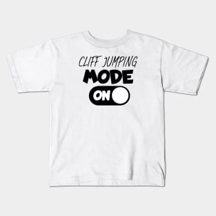 Cliff jumping mode on Kids T-Shirt